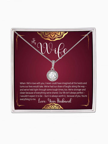 To Wife - 'It's worth it because of you' - Eternal Hope Necklace
