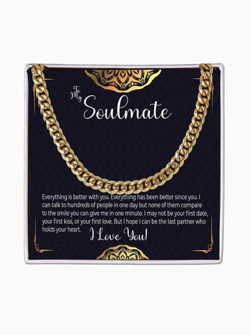 To Soulmate - 'Everything is better with you' - Cuban Link Chain Necklace