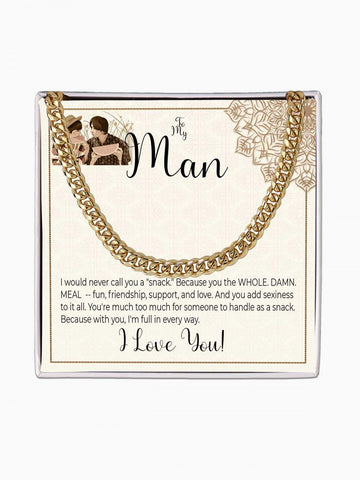 To My Man - 'You make me full' - Cuban Link Chain Necklace