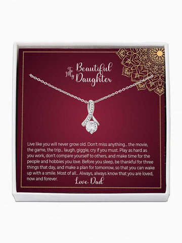 To Daughter - 'Don't miss anything in life' - Alluring Beauty Necklace