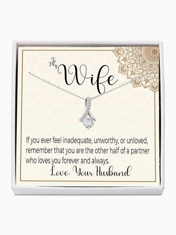 To Wife - 'If you feel unworthy' - Alluring Beauty Necklace