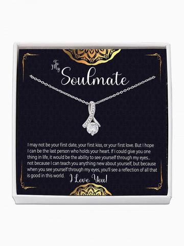 To Soulmate - 'I may not be your first' - Alluring Beauty Necklace