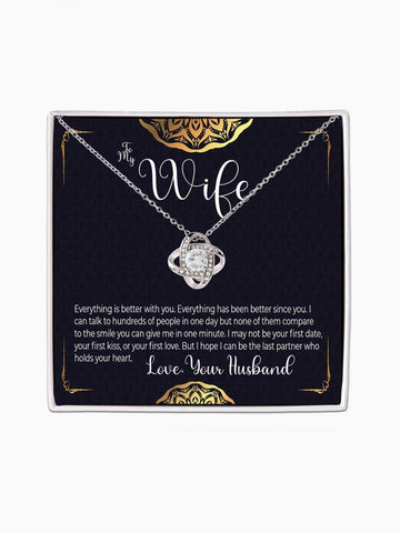To Wife - 'Everything is better with you' - Love Knot Necklace