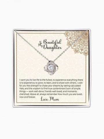 To Daughter - 'Live life to the fullest' - Love Knot Necklace