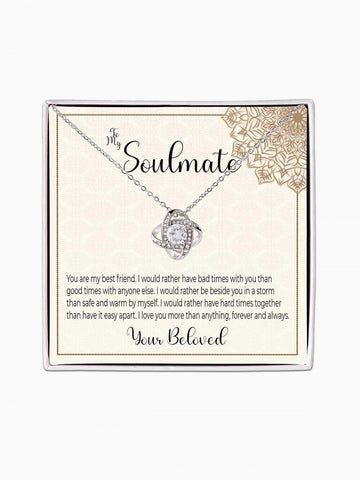 To Soulmate - 'Rather be with you in a storm' - Love Knot Necklace