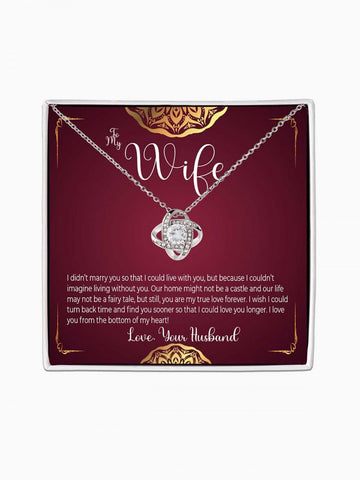 To Wife - 'I couldn't live without you' - Love Knot Necklace