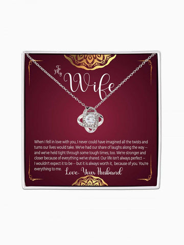 To Wife - 'It's worth it because of you' - Love Knot Necklace