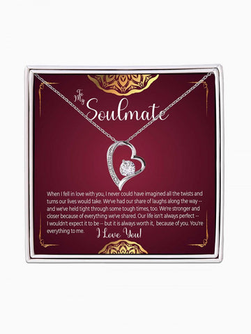 To Soulmate - 'It's worth it because of you' - Forever Love Necklace