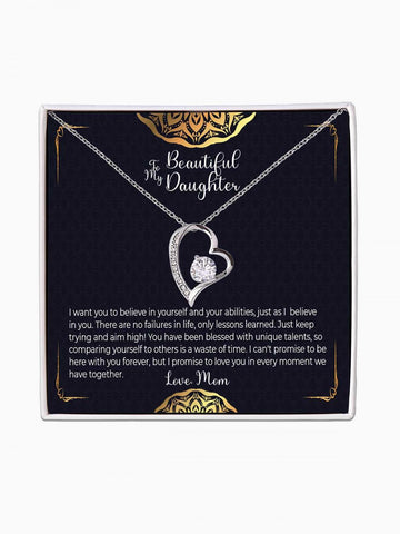 To Daughter - 'Believe in yourself just as I' - Forever Love Necklace