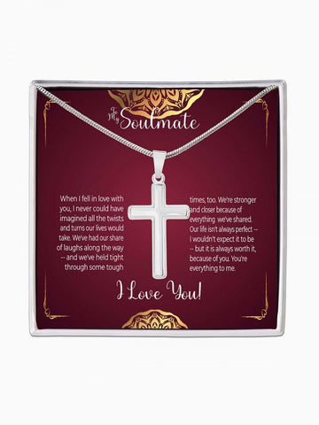 To Soulmate - 'It's worth it because of you' - Artisan Cross Necklace