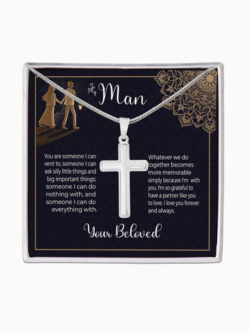To My Man - 'Someone I can do anything with' - Artisan Cross Necklace
