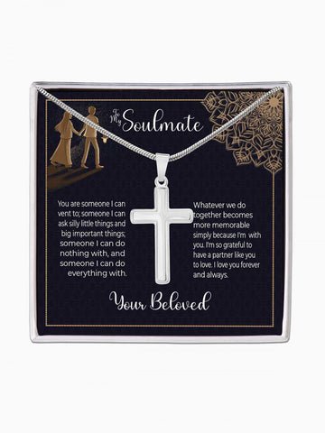 To Soulmate - 'Someone I can do anything with' - Artisan Cross Necklace