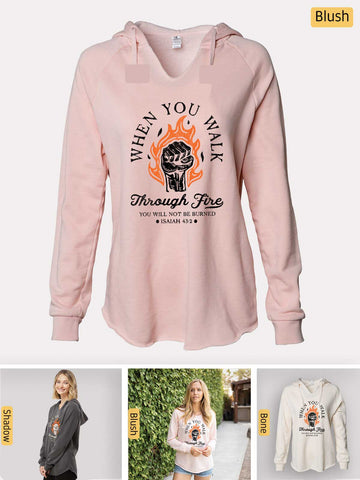 a women's pink hoodie with the words when you want through fire on