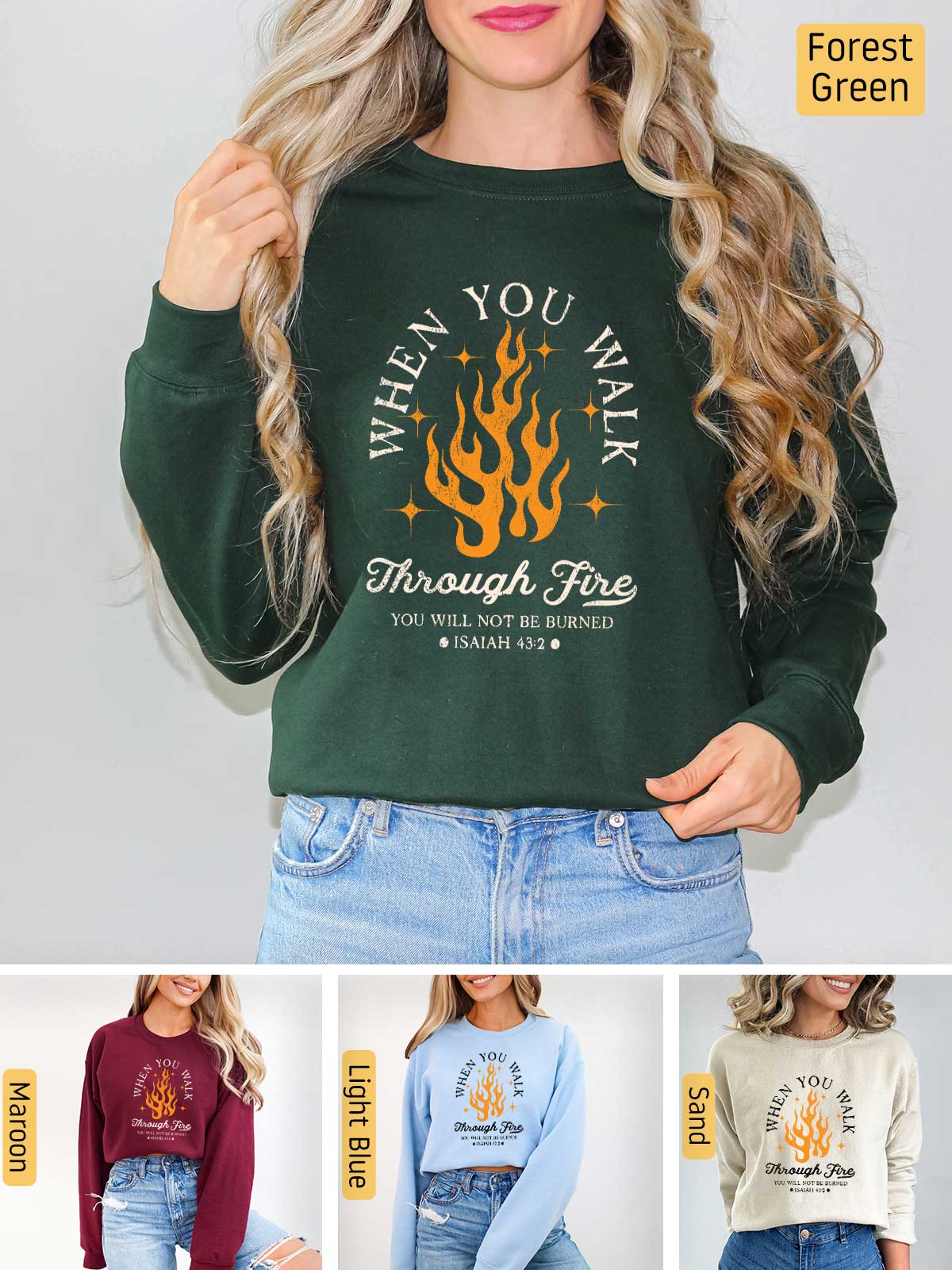 a woman wearing a sweatshirt that says, when you walk through fire