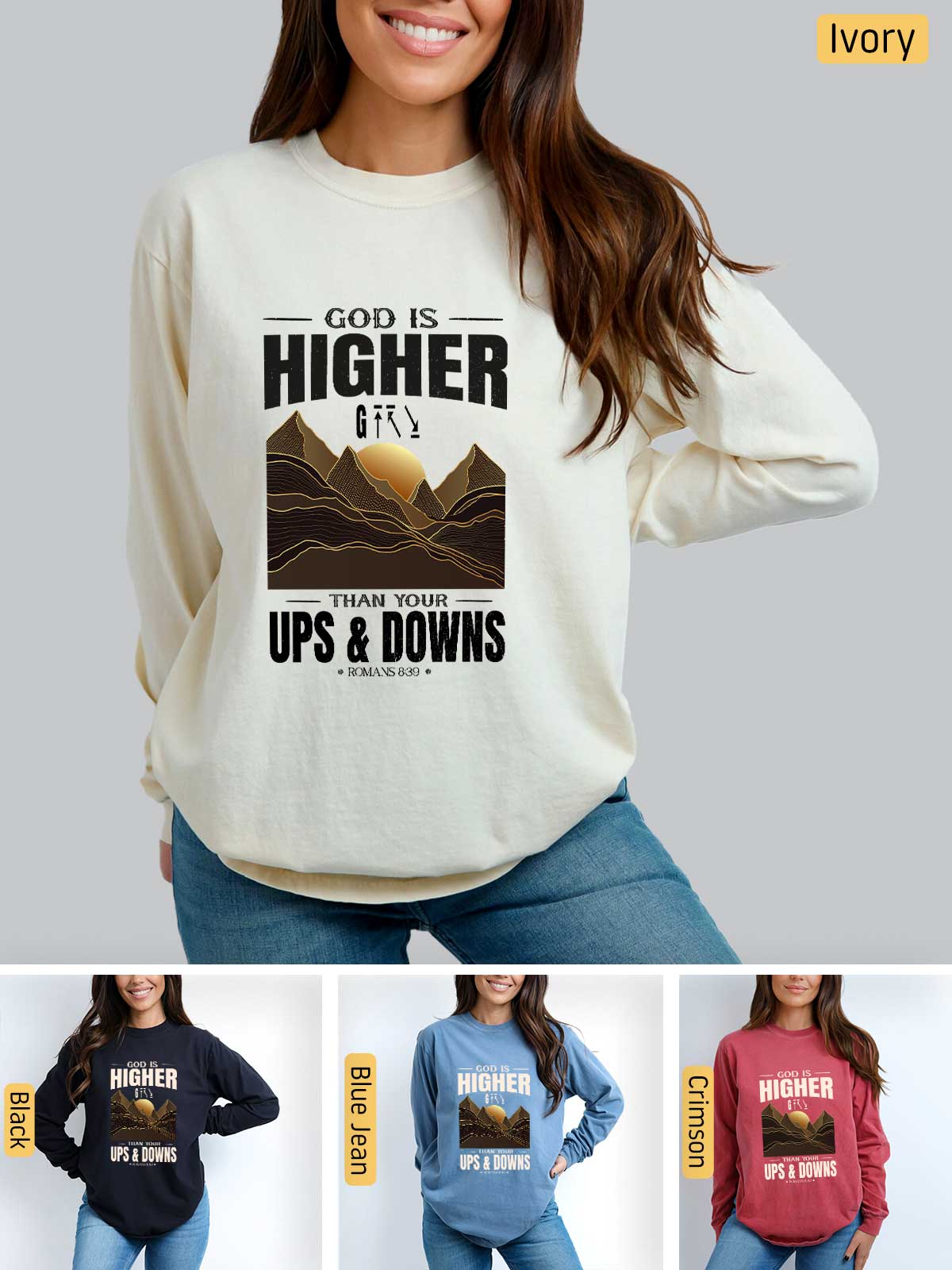 a woman wearing a sweatshirt that says, god is higher than ups and downs