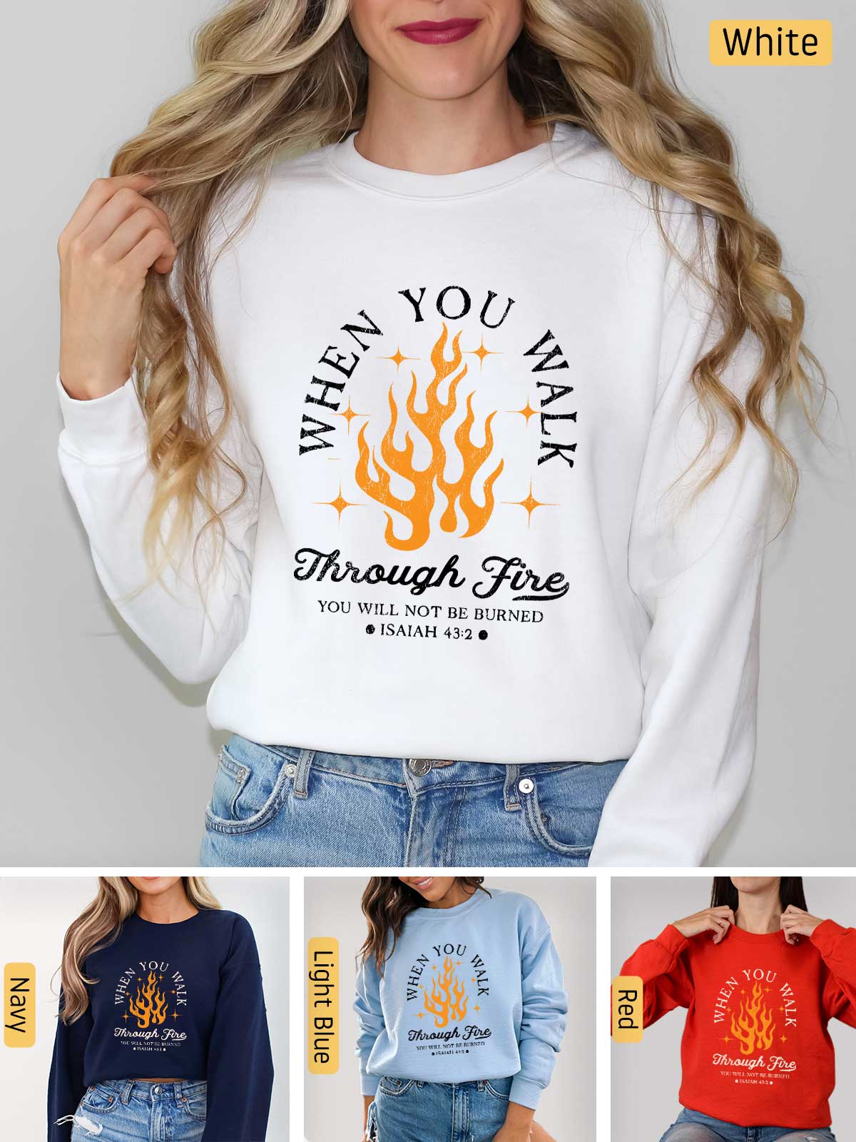 a woman wearing a sweatshirt that says when you walk through fire