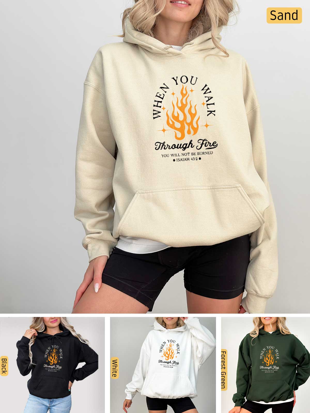 a woman wearing a hoodie with the words, when you walk through fire,