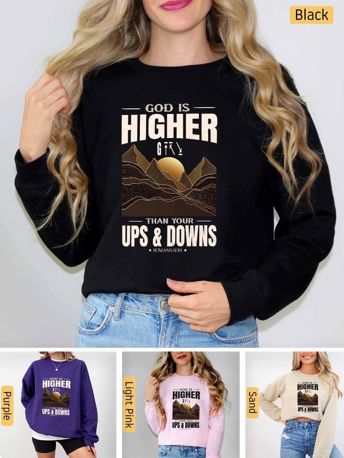 a woman wearing a sweatshirt that says god is higher than you ups and downs