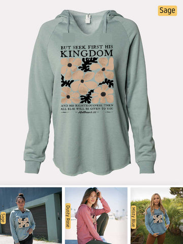 Seek First His Kingdom - Matthew 6:33 - Lightweight, Cali Wave-washed Women's Hooded Sweatshirt