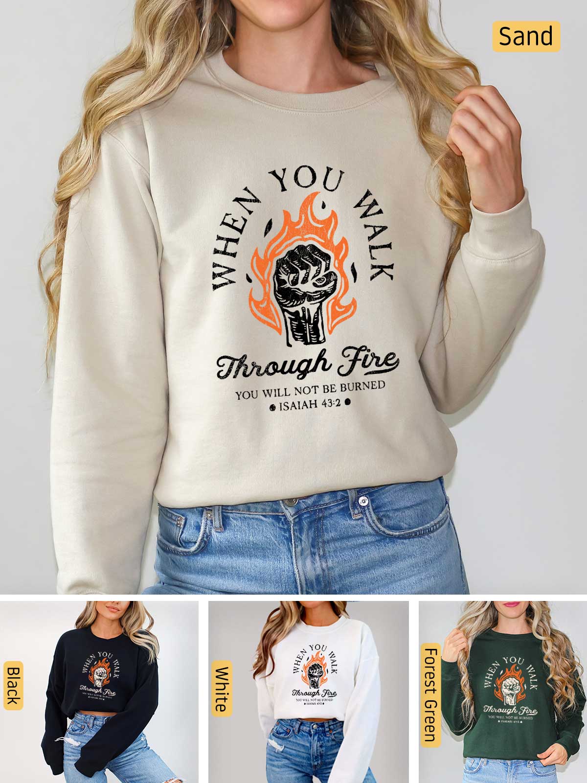 a woman wearing a sweatshirt that says when you walk through fire