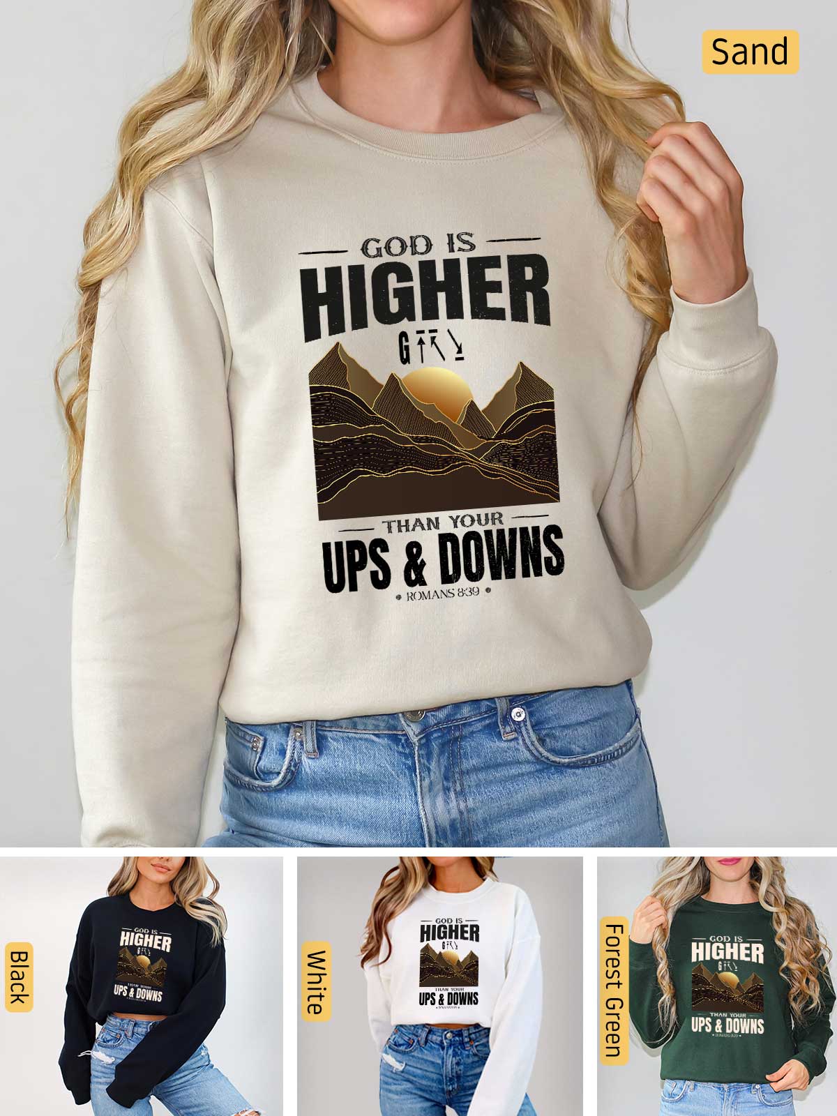 a woman wearing a sweatshirt that says, god is higher than ups and downs