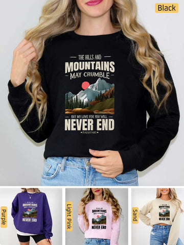 a woman wearing a sweatshirt that says the hills and mountains may crumble never end