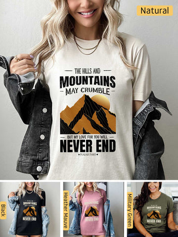 a woman wearing a t - shirt that says the hills and mountains may crumble