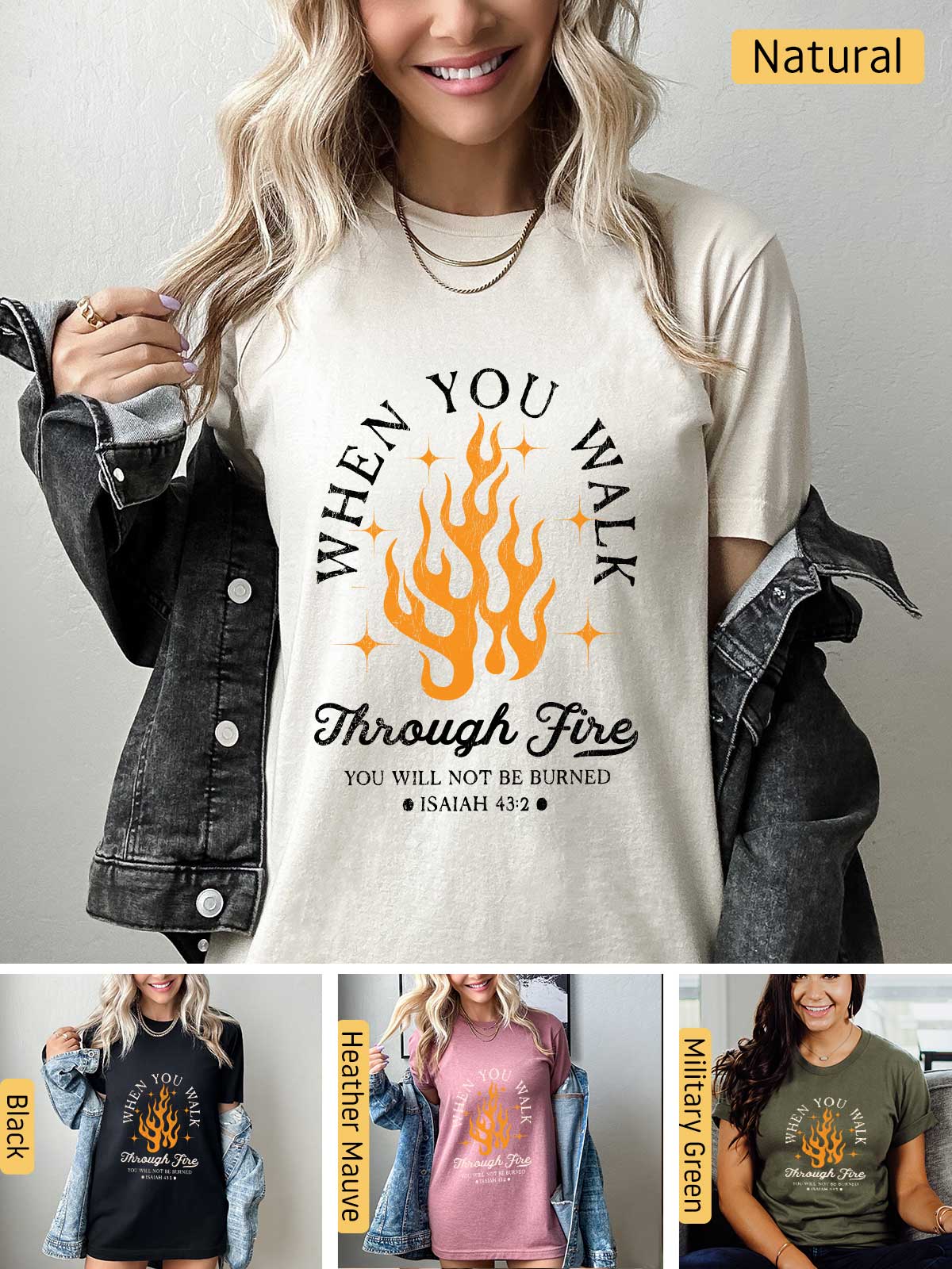 a woman wearing a t - shirt that says when you walk through fire you will