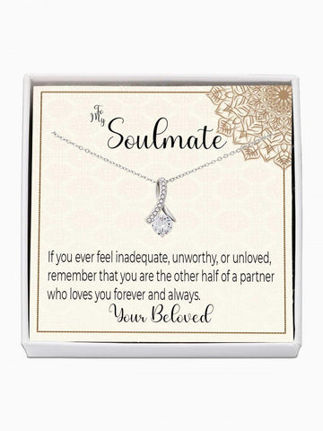 To Soulmate - 'If you feel unworthy' - Alluring Beauty Necklace