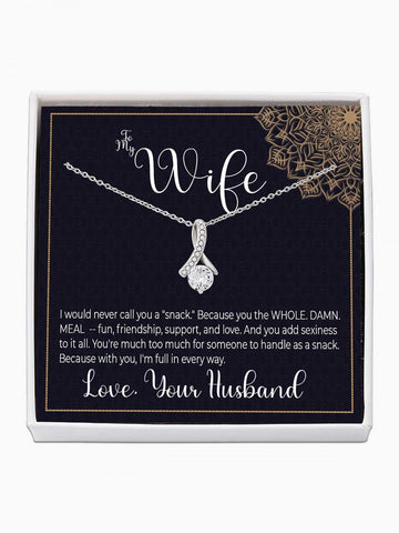 To Wife - 'You make me full' - Alluring Beauty Necklace